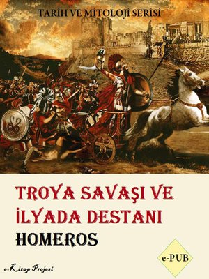cover image of Troya Savaşı ve İlyada Destani